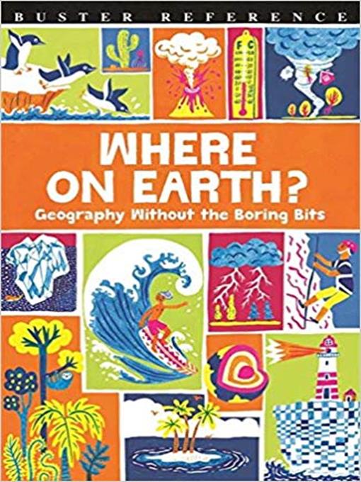 Title details for Where on Earth?: Geography Without the Boring Bits by James Doyle - Available